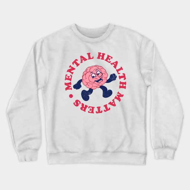 Mental Health Matters Crewneck Sweatshirt by Sachpica